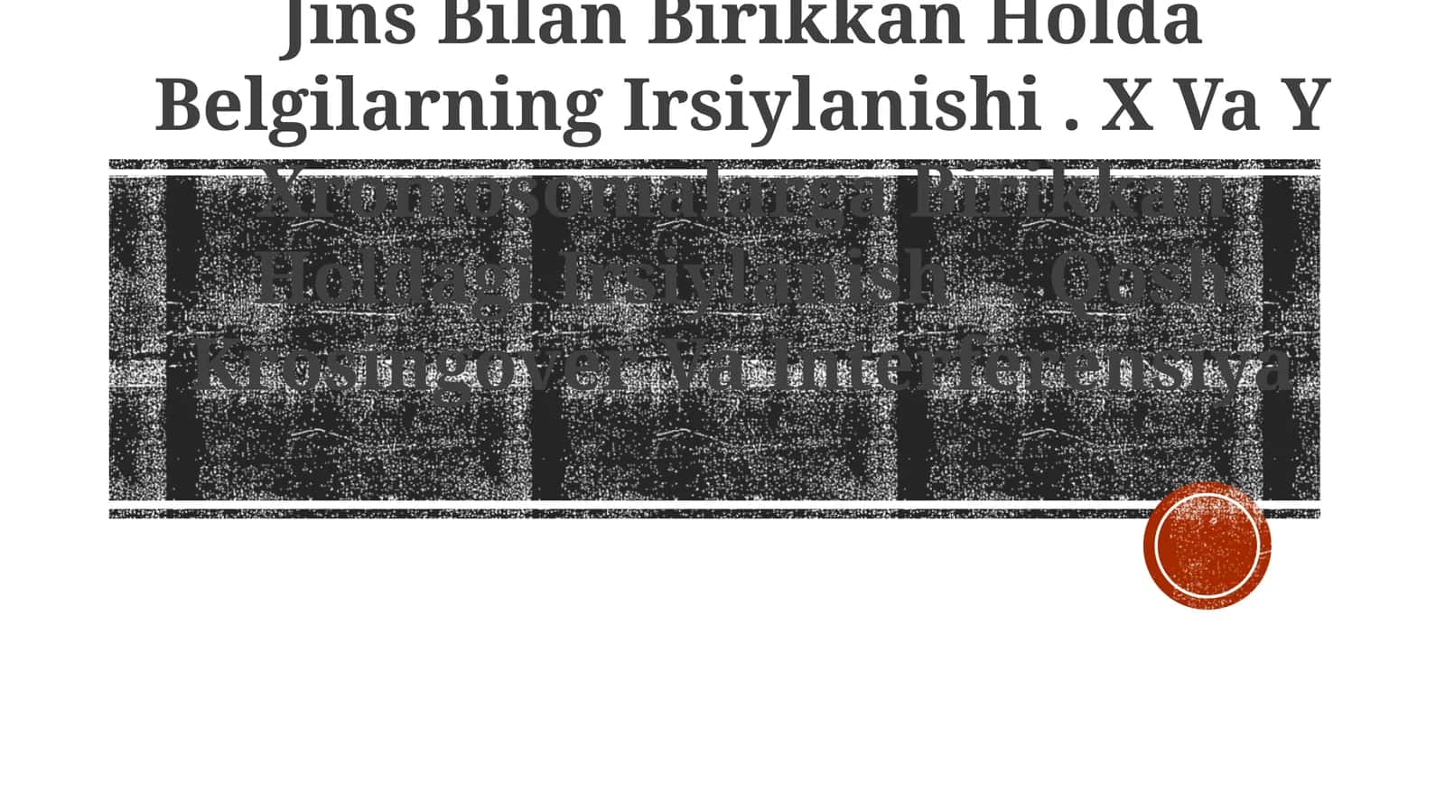 Jins Bilan Birikkan Holda Belgilarning Irsiylanishi