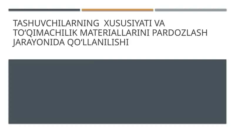 Tashuvchilarning xususiyati va toʻqimachilik