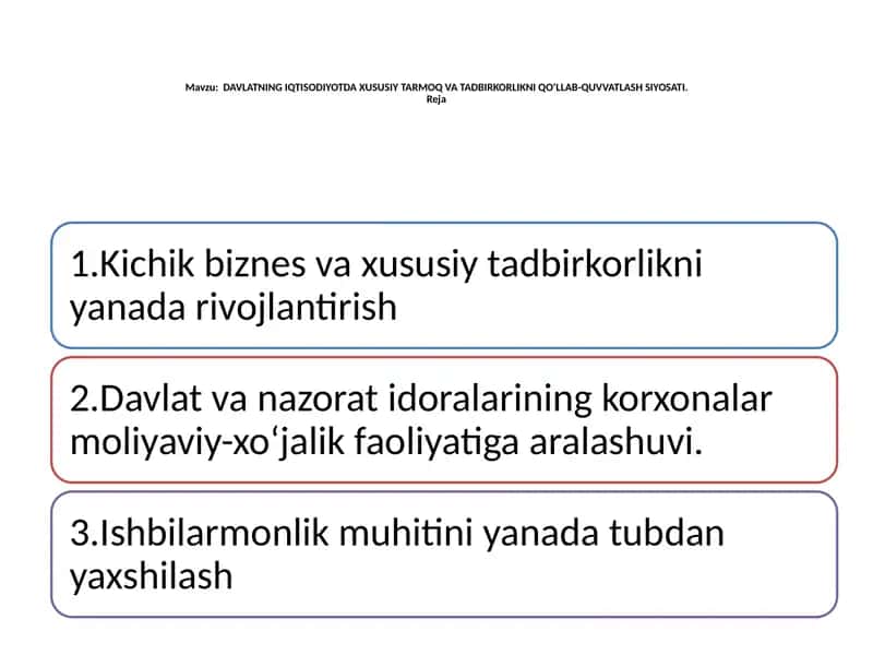 DAVLATNING IQTISODIYOTDA XUSUSIY TARMOQ VA TADBIRKORLIKNI QO‘LLAB-QUVVATLASH SIYOSATI