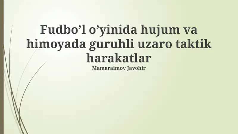 Hujum va himoyda guruhli uzaro taktik harakatlar