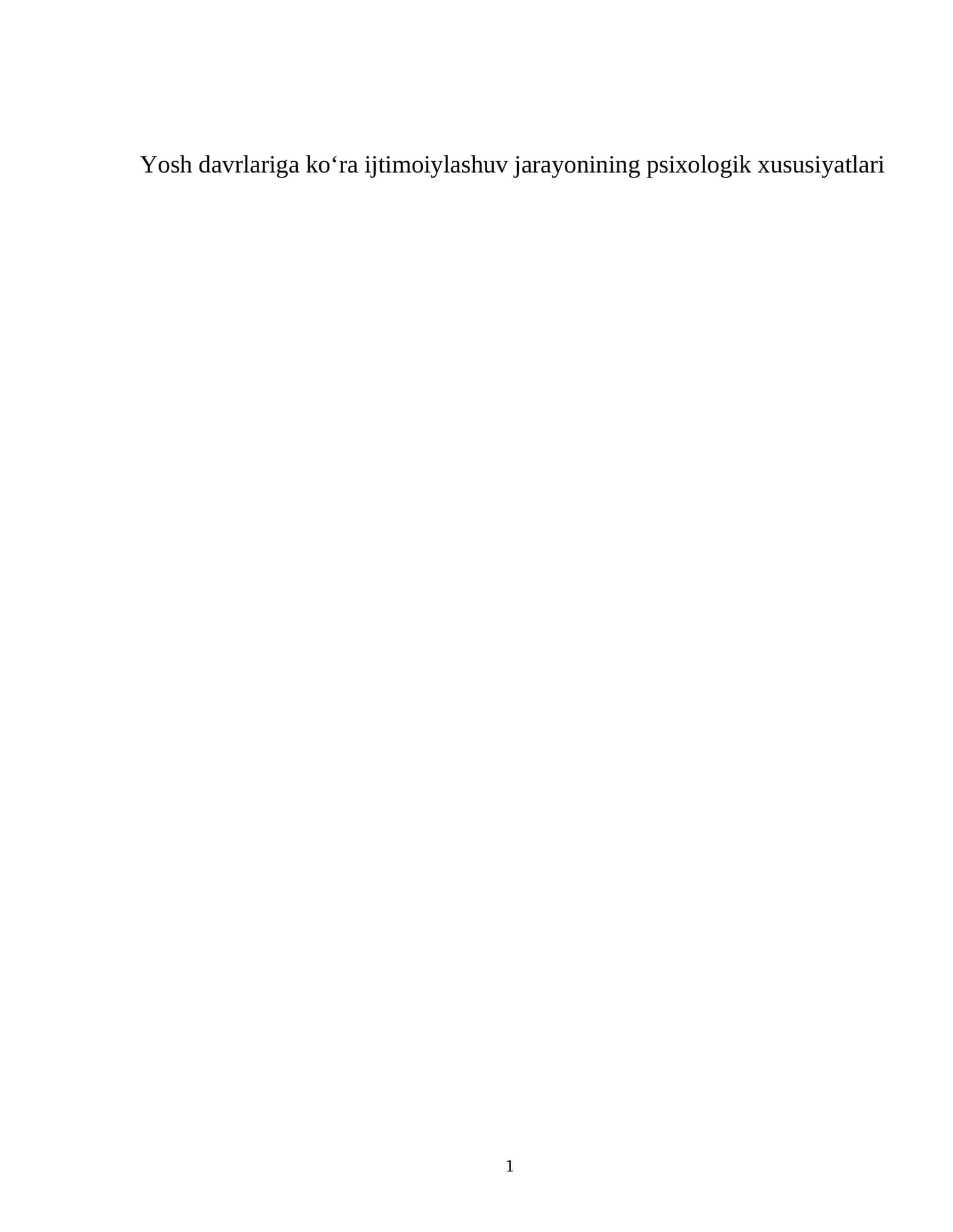 Yosh davrlariga koʻra ijtimoiylashuv jarayonining psixologik xususiyatlari