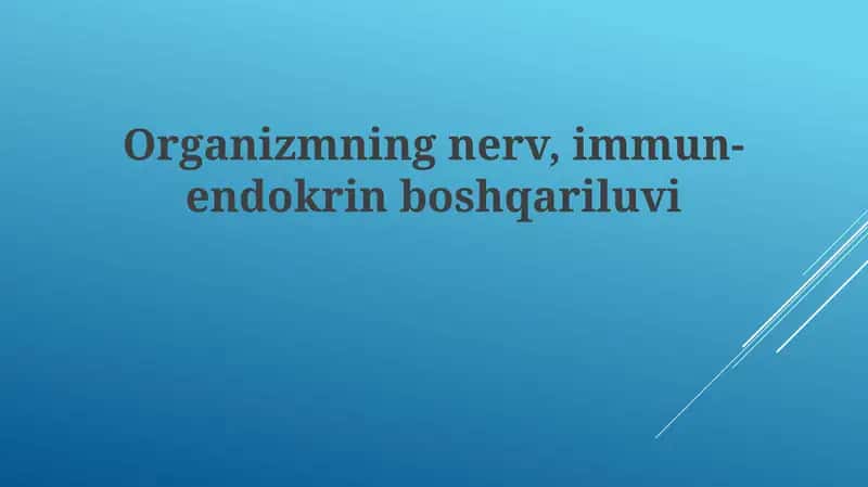 Organizmning nerv, immun va endokrin boshqarilishi