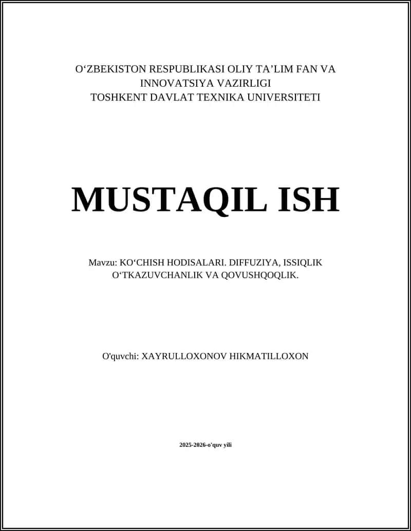 KO‘CHISH HОDISАLАRI. DIFFUZIYA, ISSIQLIK O‘TKАZUVCHАNLIK VА QОVUSHQОQLIK
