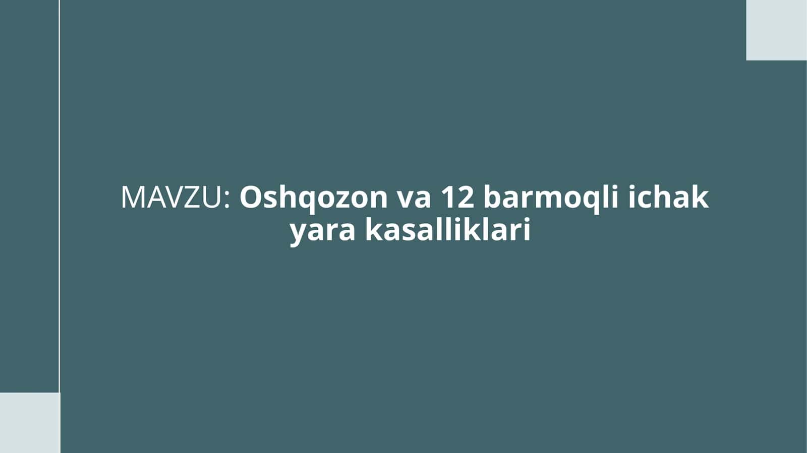 Oshqozon va 12 barmoqli ichak yarakasalliklari