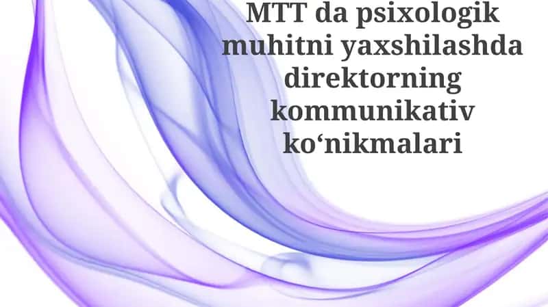 MTT direktorining kommunikativ ko'nikmalari va psixologik muhit