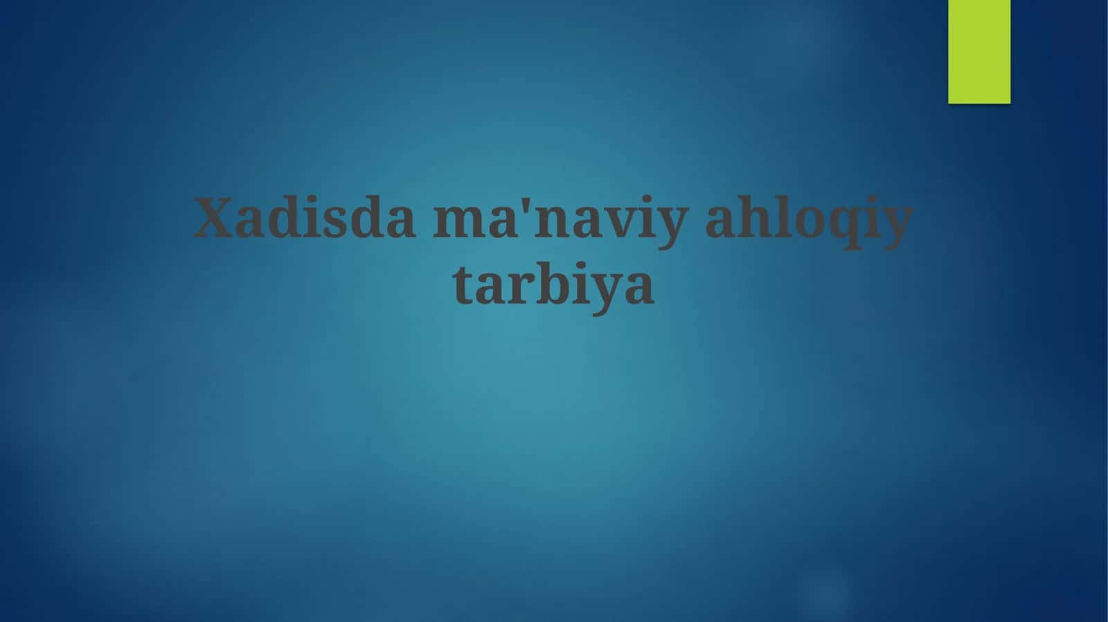 Xadisdama'naviyahloqiytarbiya