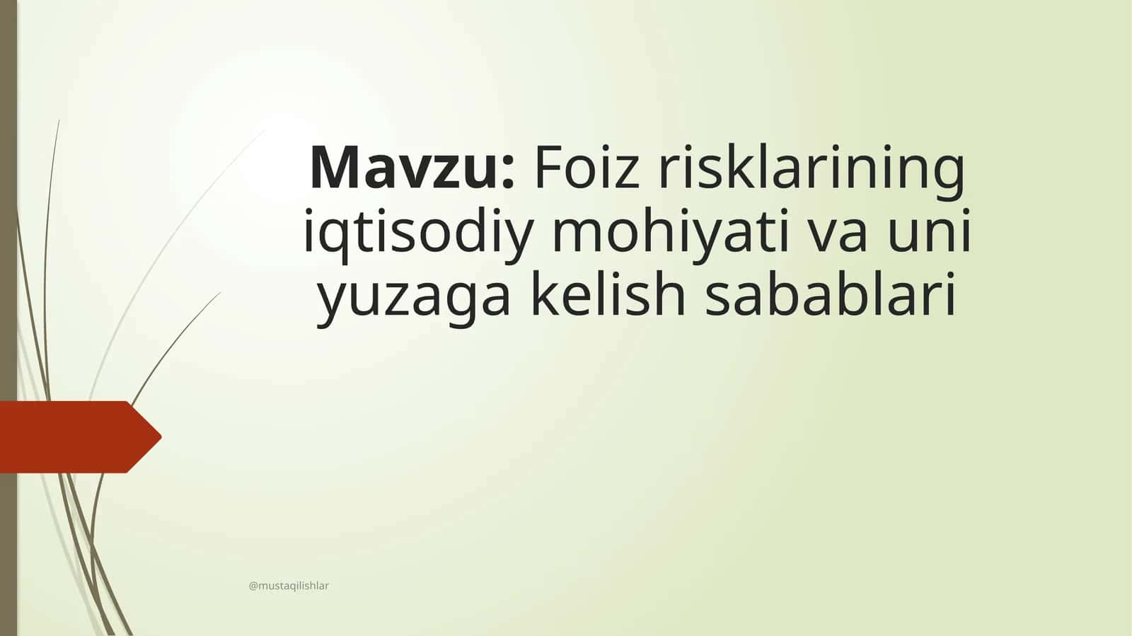 Foizrisklarining iqtisodiy mohiyati va uning o'ziga kelish sabablari