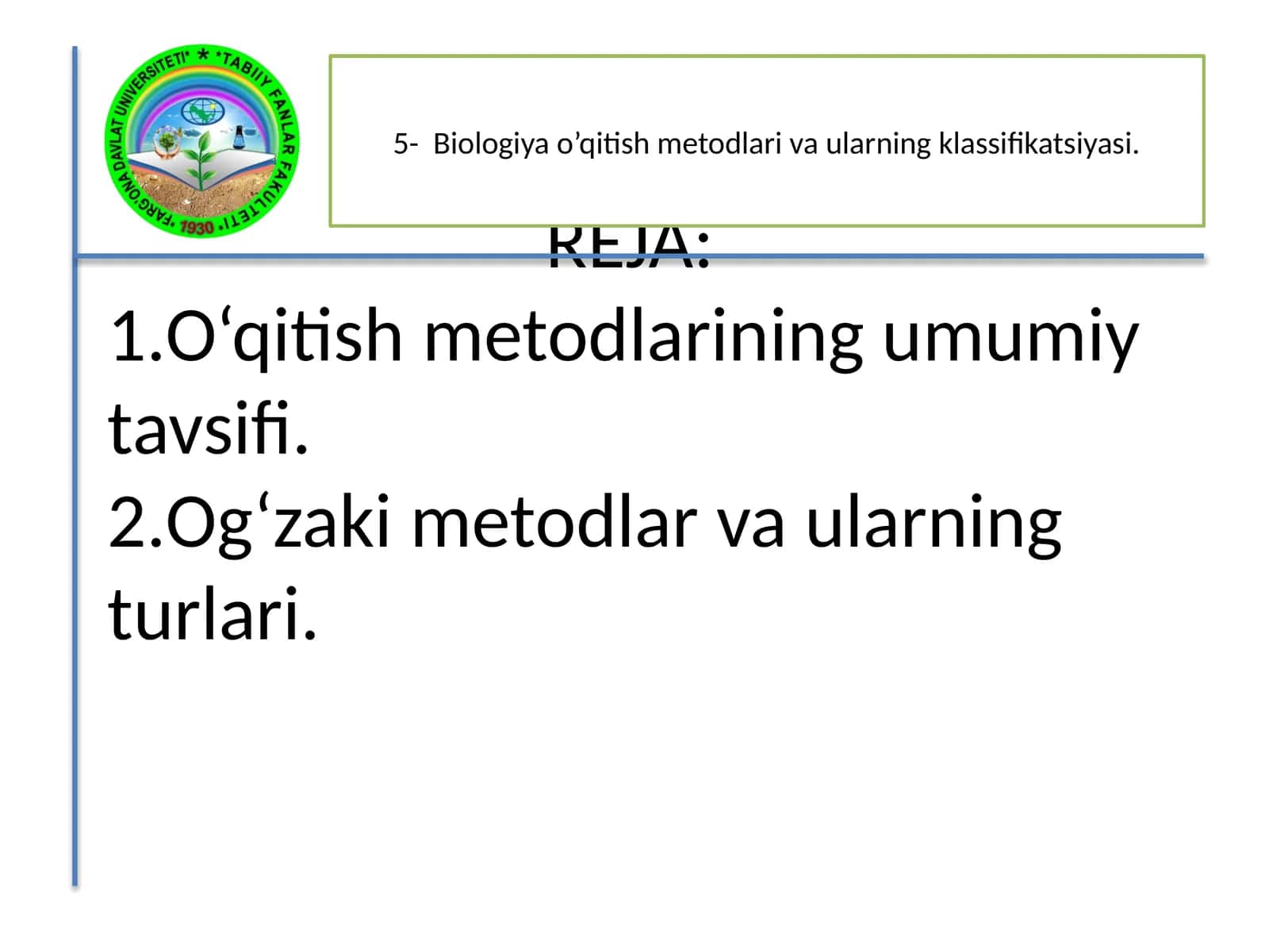 Biologiya o’qitish metodlari va ularning klassifikatsiyasi