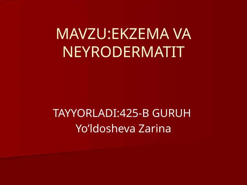 Ekzema va Neyrodermatit