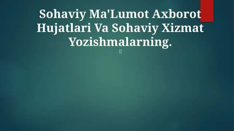 Sohaviy Ma'Lumot Axborot Hujatlari Va Sohaviy Xizmat Yozishmalarning