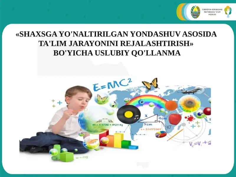 SHAXSGA YO'NALTIRILGAN YONDASHUV ASOSIDA TA'LIM JARAYONINI REJALASHTIRISH BO'YICHA USLUBIY QO'LLANMA