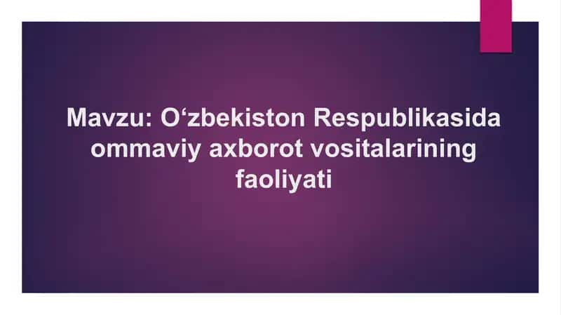 O‘zbekiston Respublikasida ommaviy axborot vositalarining faoliyati