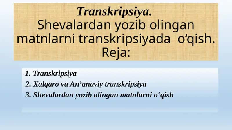 Shevalardan yozib olingan matnlarni transkripsiyada o‘qish