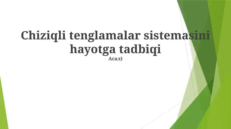 Chiziqli tenglamalar sistemasini hayotga tadbiqi