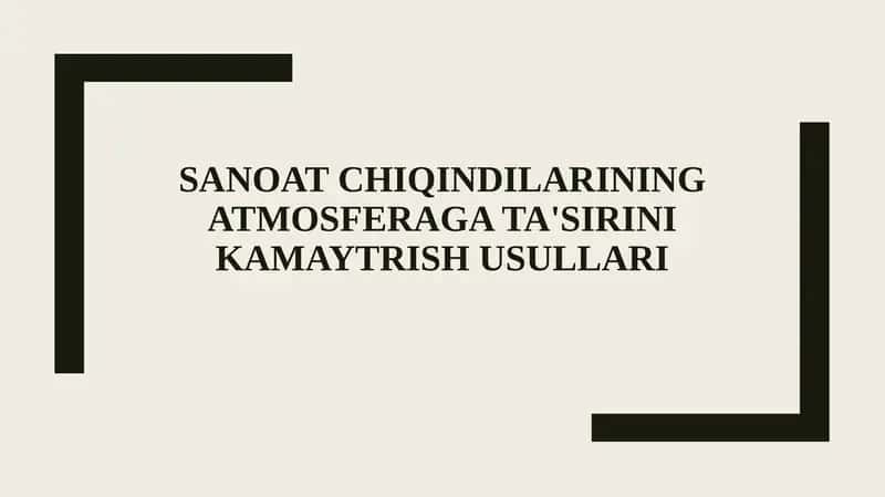 SANOAT CHIQINDILARINING ATMOSFERAGA TA'SIRINI KAMAYTRISH USULLARI