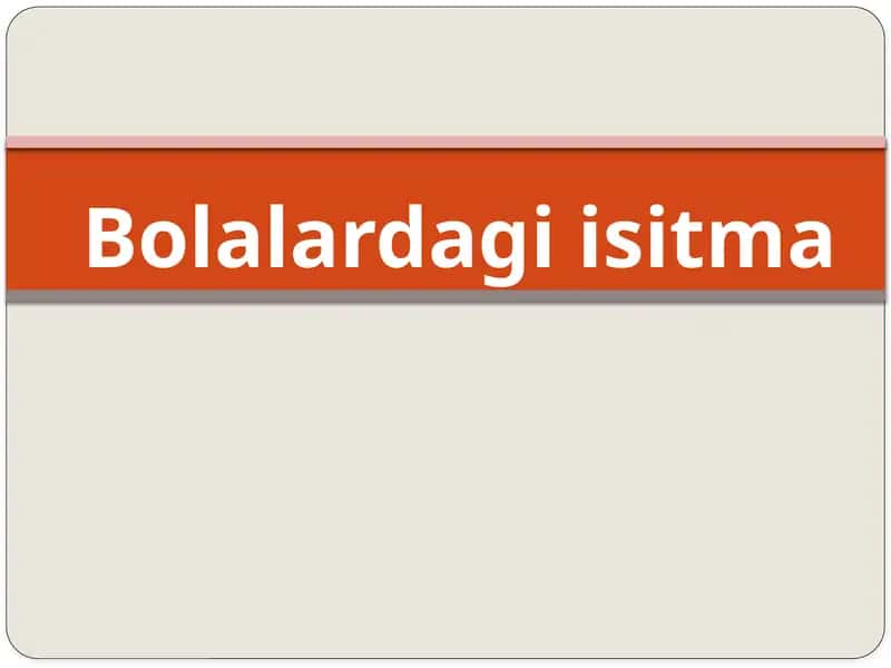 Bolalardagi isitma