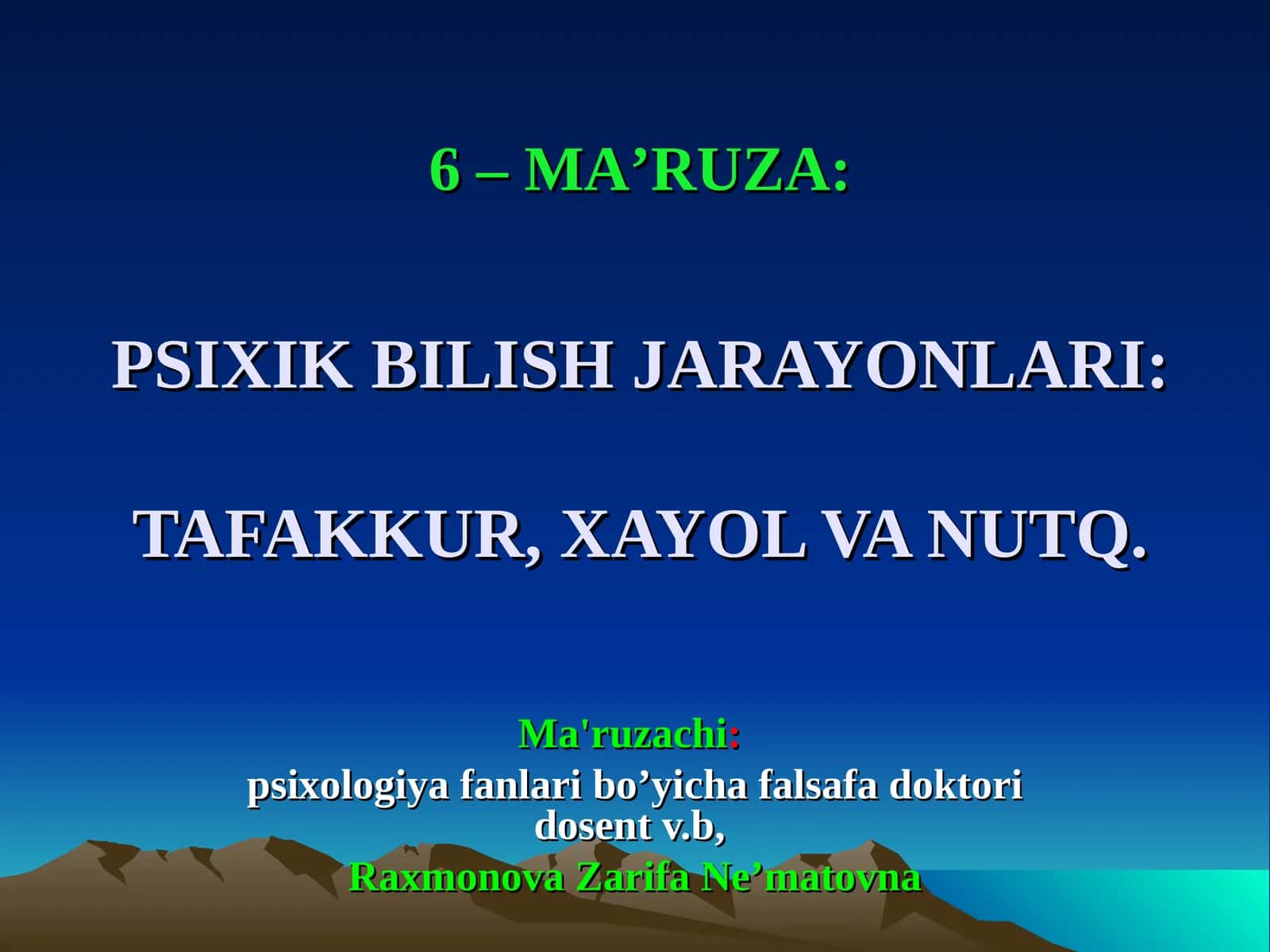 6 – MA’RUZA:PSIXIK BILISHJARAYONLARI:TAFAKKUR, XAYOL VA NUTQ