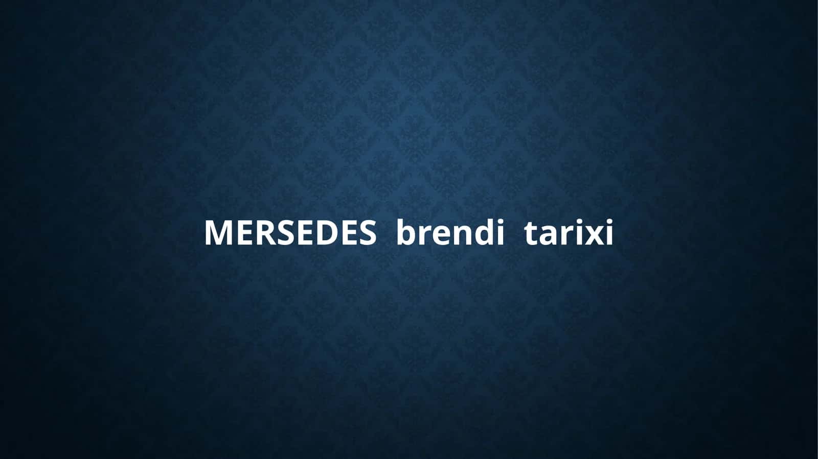 MERSEDES brendi tarixi