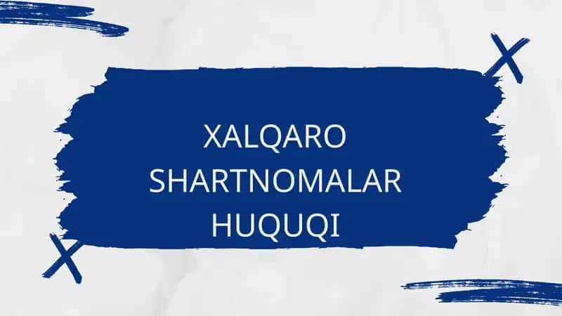 Xalqaro Shartnomalar Huquqi