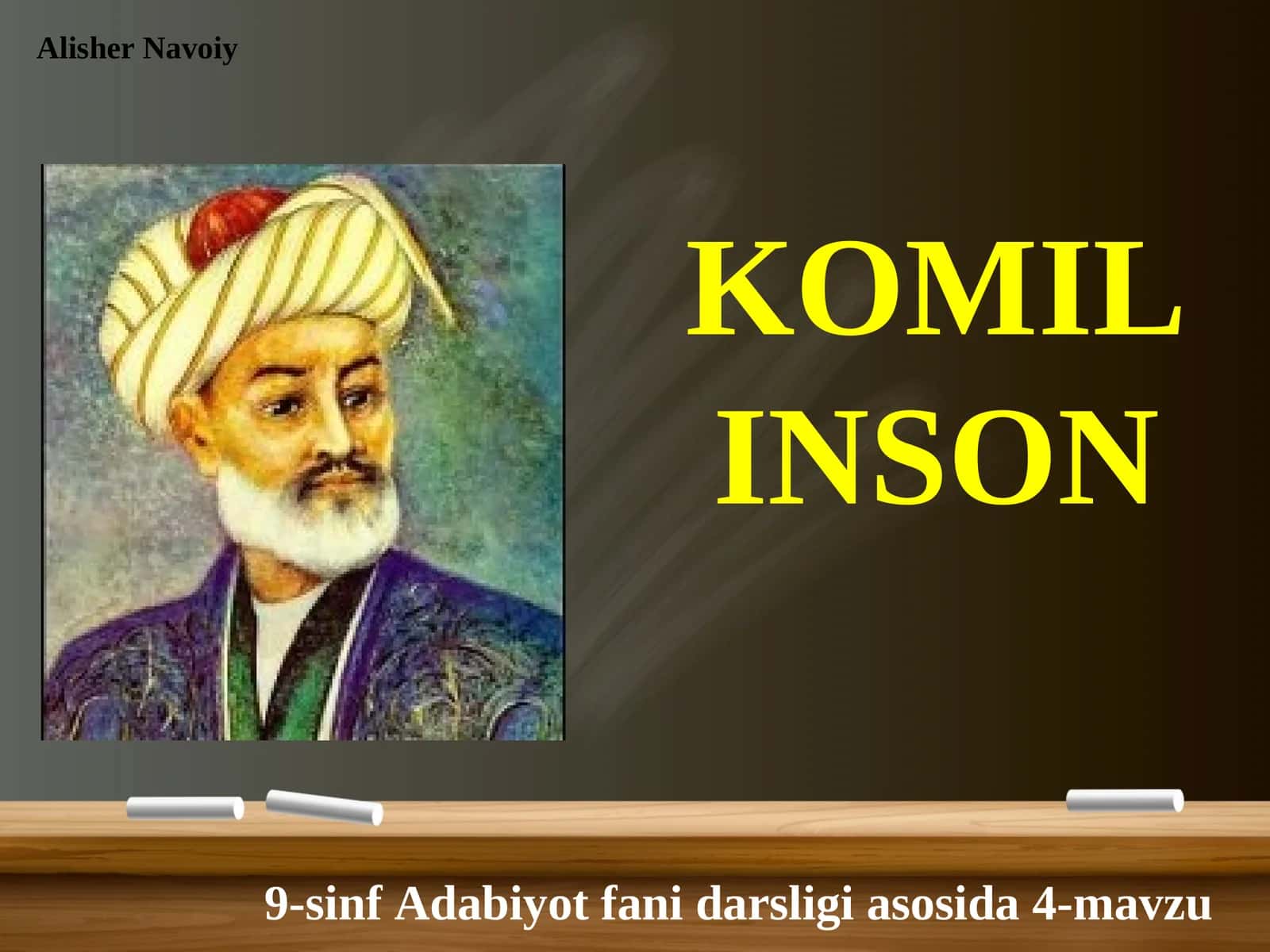 9-sinf Adabiyot fani darsligi asosida 4-mavzu KOMIL INSON
