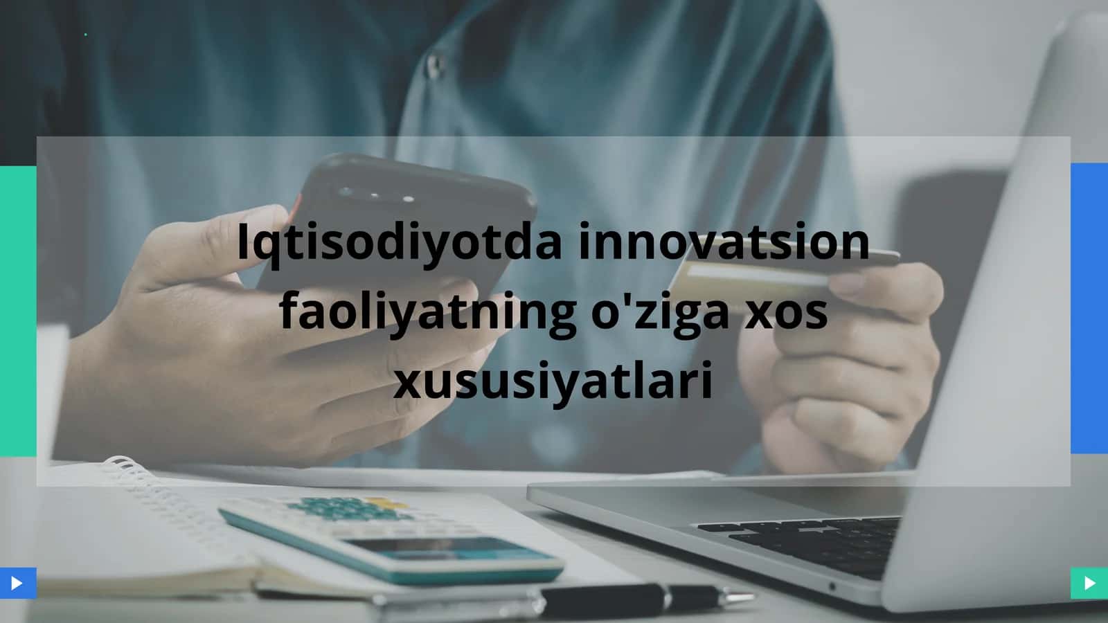 Iqtisodiyotda innovatsion faoliyatning o'ziga xos xususiyatlari
