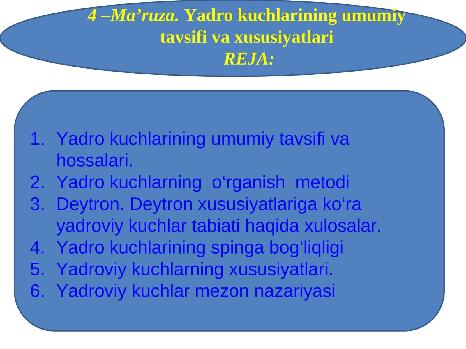 Yadro kuchlarining umumiy tavsifi va xususiyatlari
