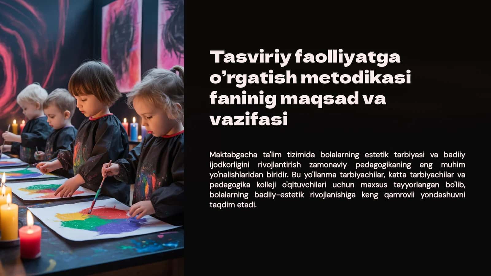 Tasviriy faoliyatga o'rgatish metodikasi fanining maqsad va vazifasi