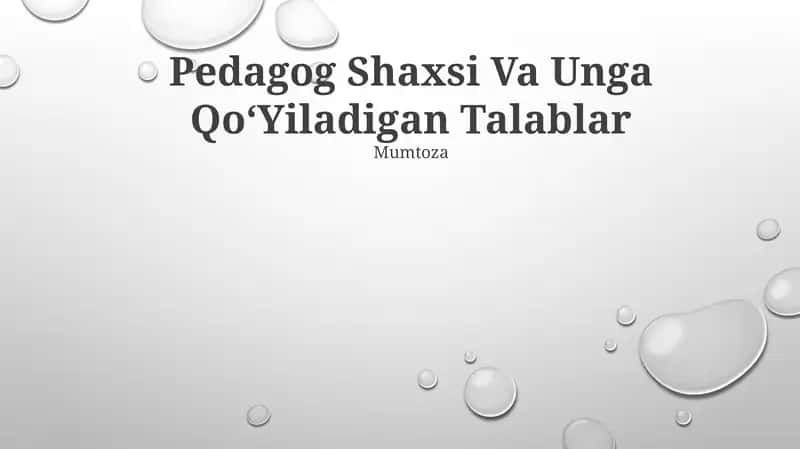 Pedagog Shaxsi Va Unga QoʻYiladigan Talablar