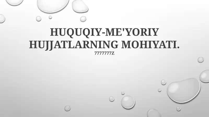 HUQUQIY-ME'YORIY HUJJATLARNING MOHIYATI