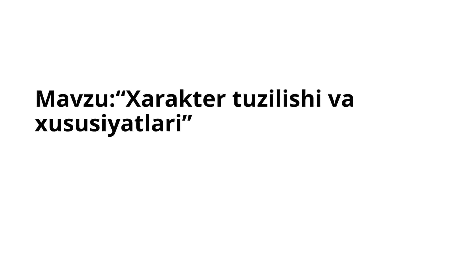 Xarakter tuzilishi va xususiyatlari