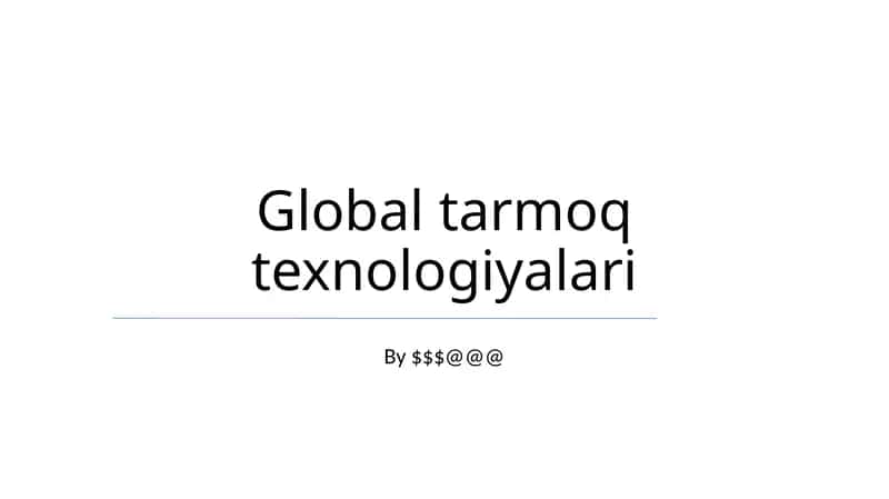Global tarmoq texnologiyalari