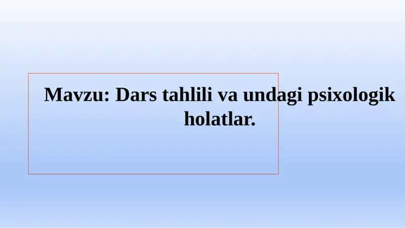 Dars tahlili va undagi psixologik holatlar