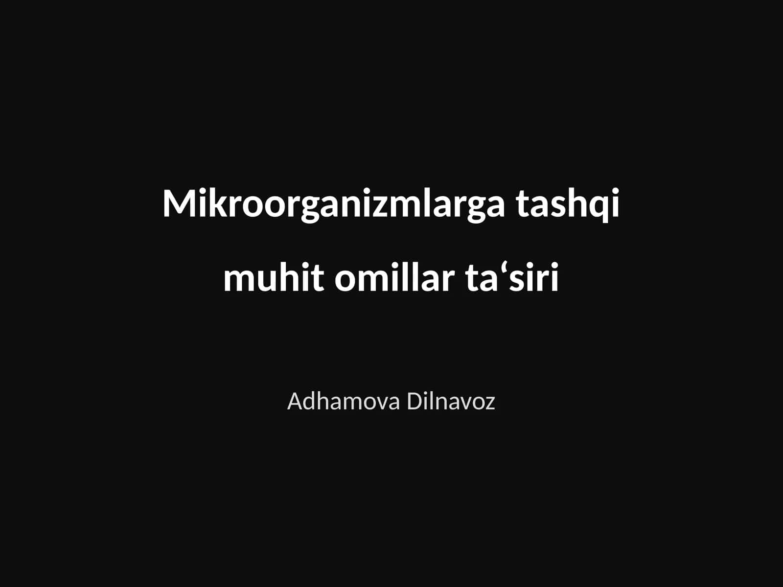 Mikroorganizmlarga tashqi muhit omillar ta‘siri
