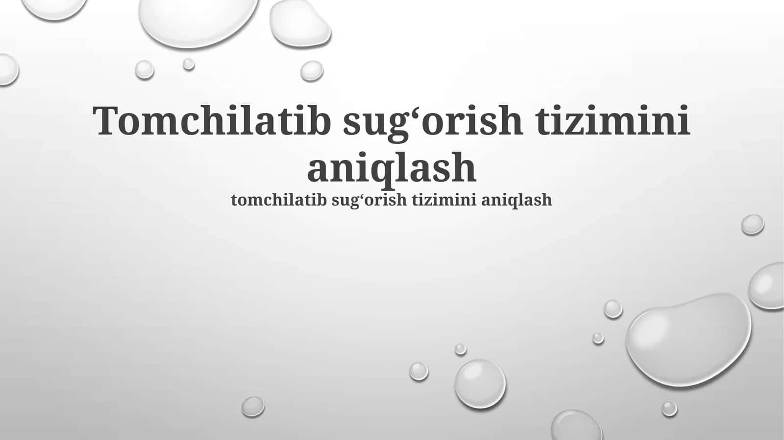 Tomchilatib sugʻorish tizimini aniqlash