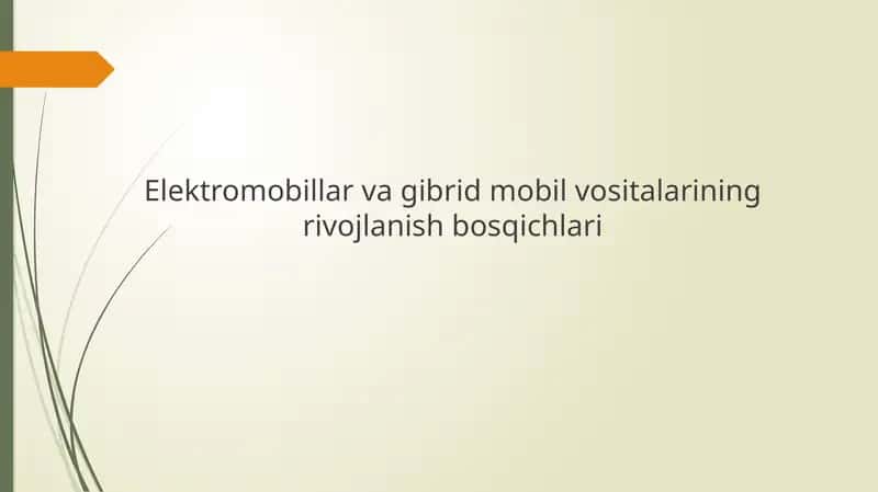 Elektromobillar va hybrid mobil vositalarining rivojlanish bosqichlari