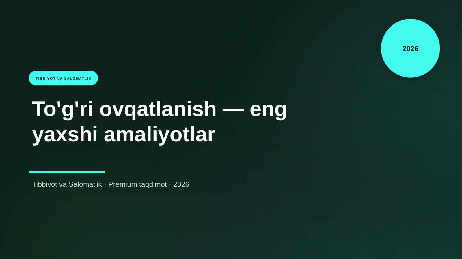To'g'ri ovqatlanish — eng yaxshi amaliyotlar