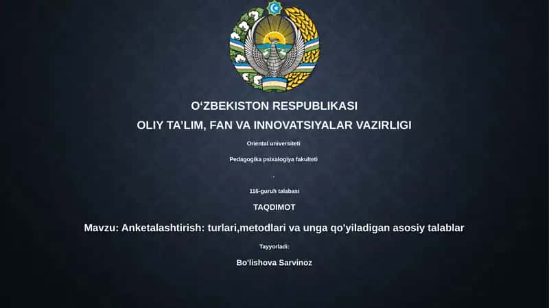 Anketalashtirish: turlari,metodlari va unga qo'yiladigan asosiy talablar
