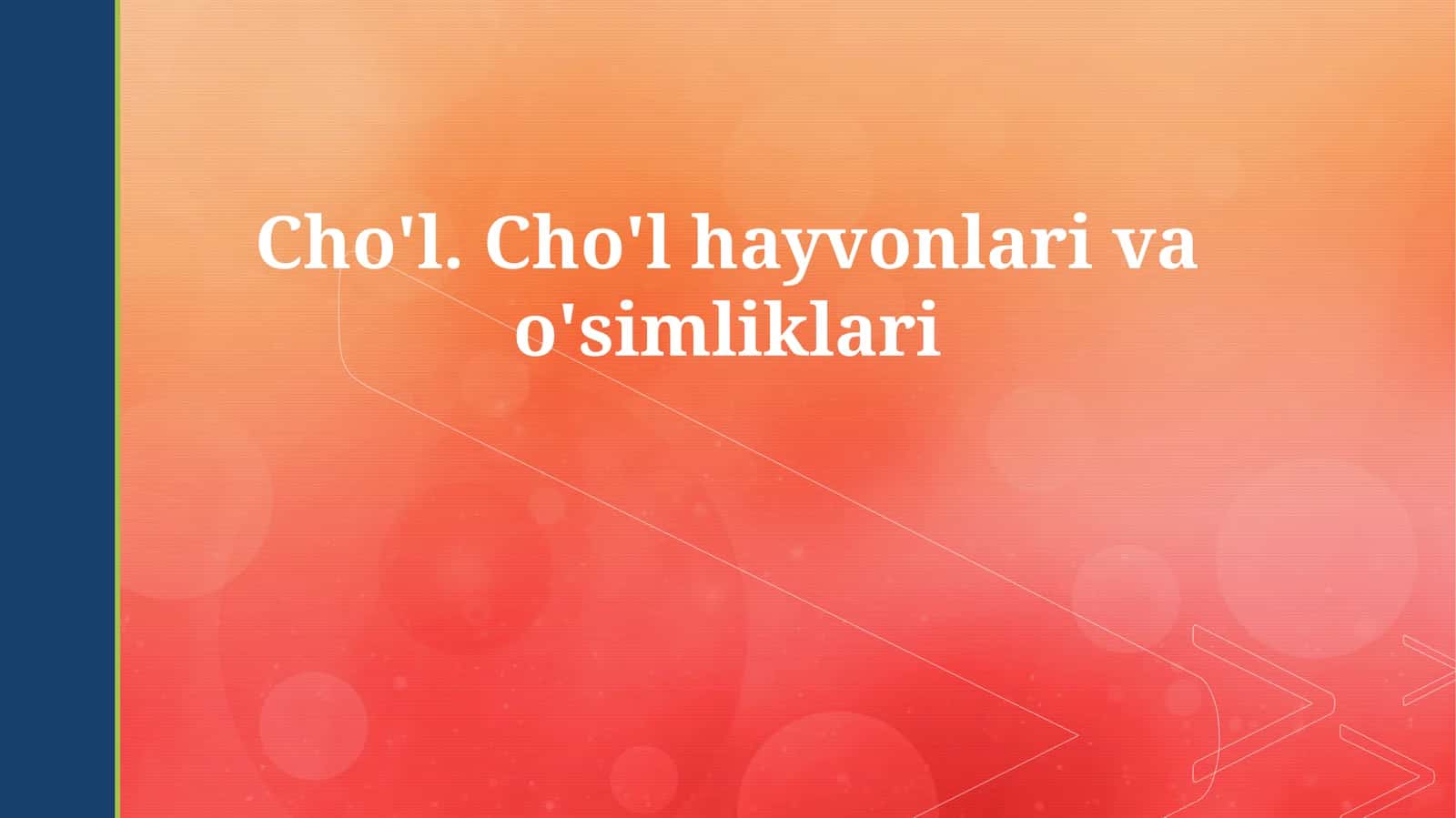 Cho'l. Cho'l hayvonlari va o'simliklari