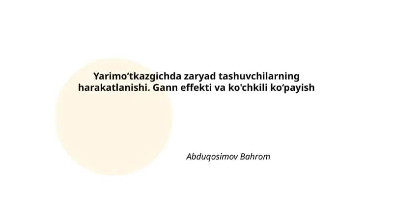Yarimo‘tkazgichda zaryad tashuvchilarning harakatlanishi