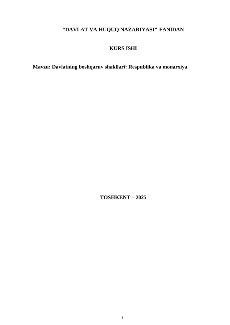 Mаvzu: Davlatning boshqaruv shakllari: Respublika va monarxiya.kurs ishi