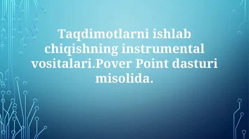 PowerPoint Taqdimotlar Uchun Vositalar