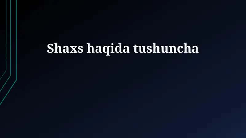 Shaxs tushunchasi