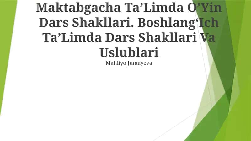Maktabgacha TaʼLimda OʼYin Dars Shakllari Va Uslublari