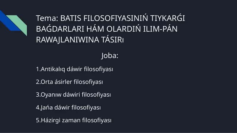 BATIS FILOSOFIYASINIŃ TIYKARǴI BAǴDARLARI HÁM OLARDIŃ ILIM-PÁN RAWAJLANIWINA TÁSIRı