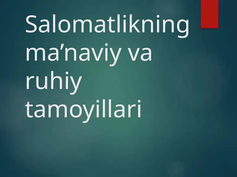 Salomatlikning ma’naviy va ruhiy tamoyillari