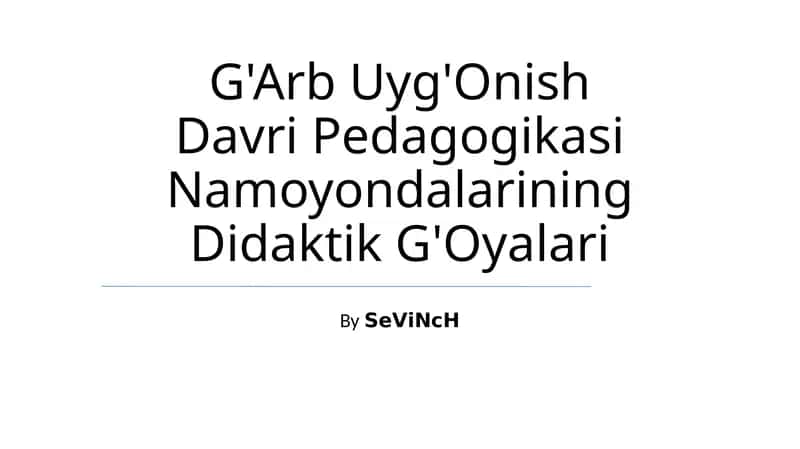 G'Arb Uyg'Onish Davri Pedagogikasi Namoyondalarining Didaktik G'Oyalari