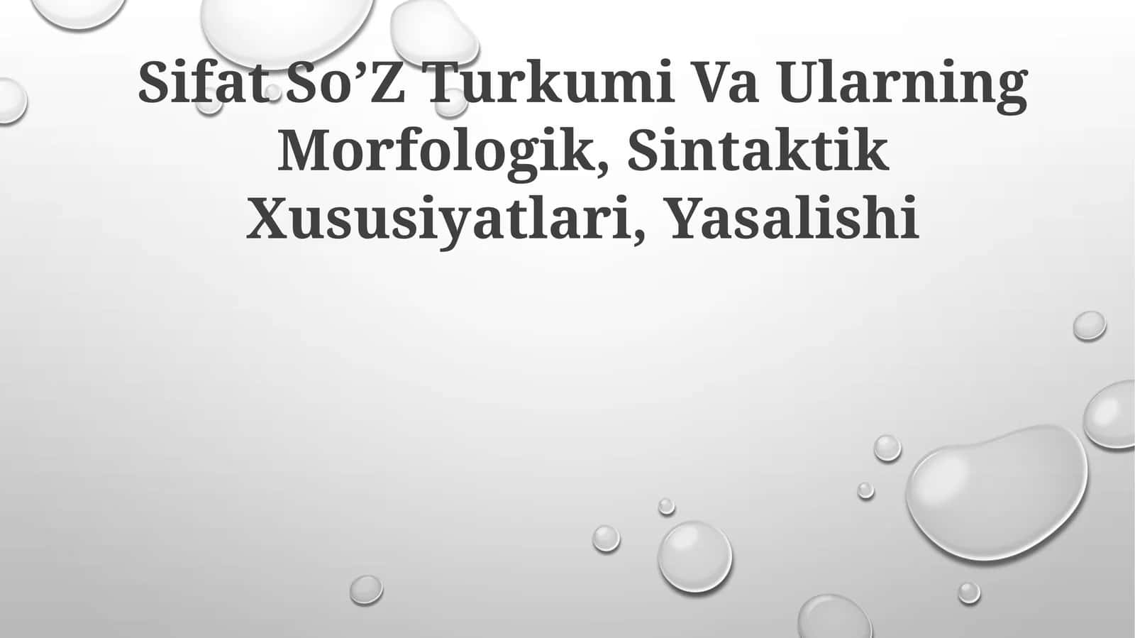 Sifat So’Z Turkumi Va Ularning Morfologik, Sintaktik Xususiyatlari, Yasalishi