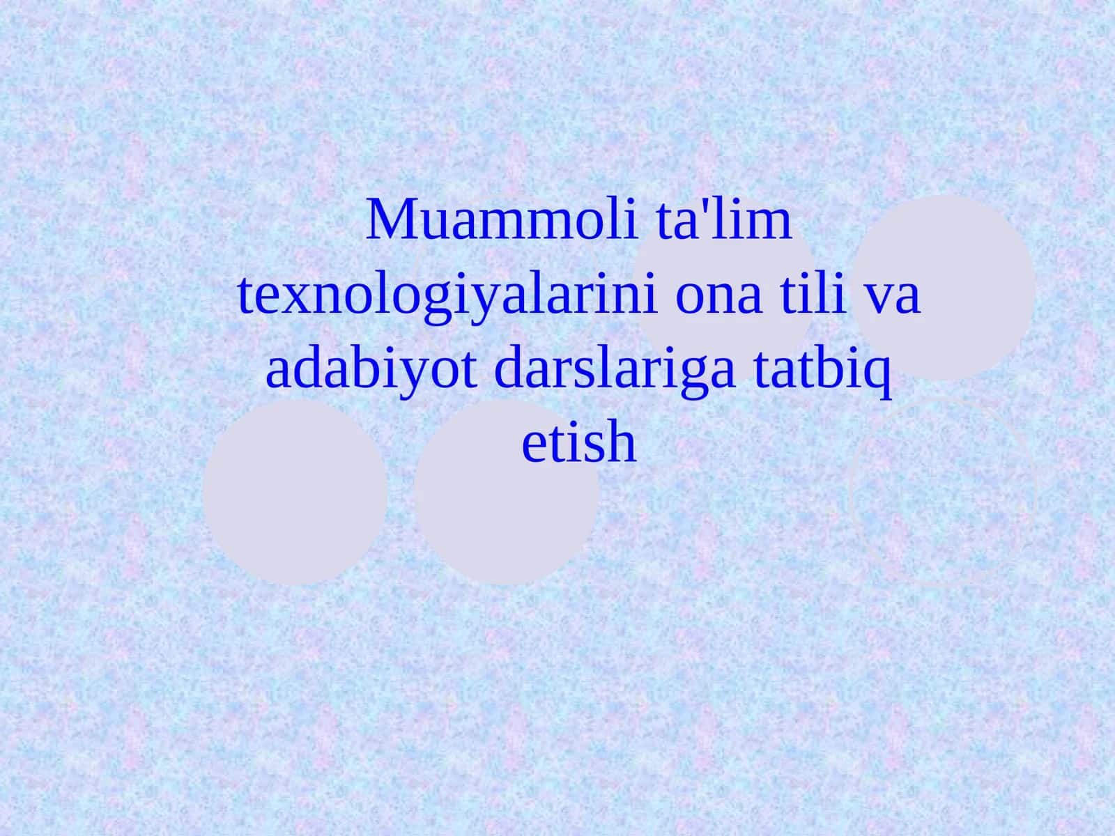 Muammoli ta'lim tеxnologiyalarini ona tili va adabiyot darslariga tatbiq etish