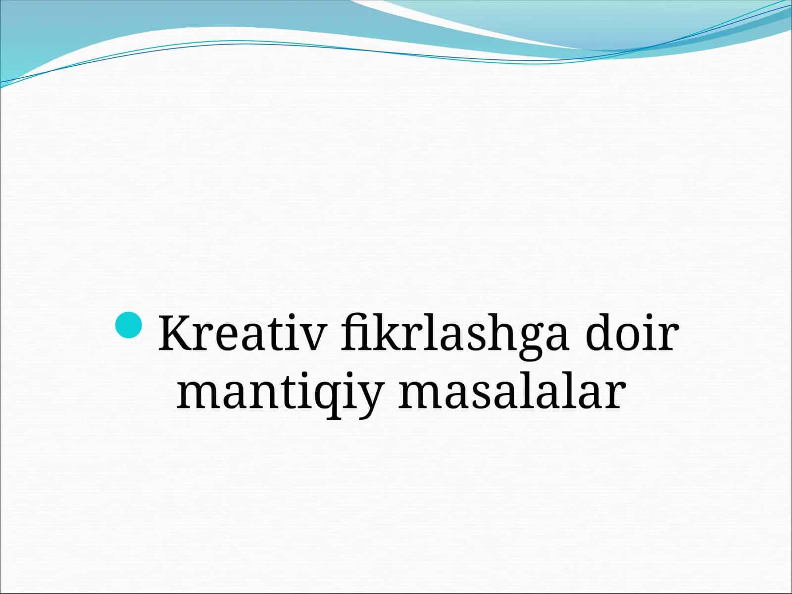 Kreativ fikrlashga doir mantiqiy masalalar