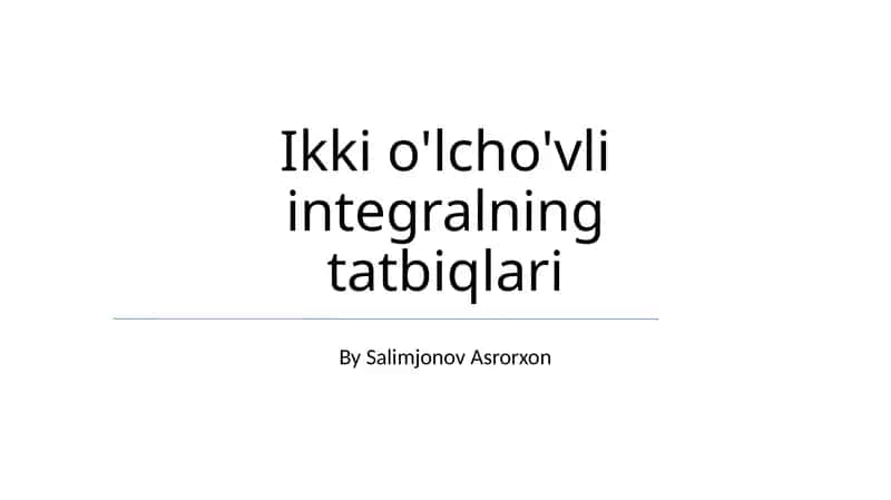 Ikki o'lcho'vli integralning tatbiqlari